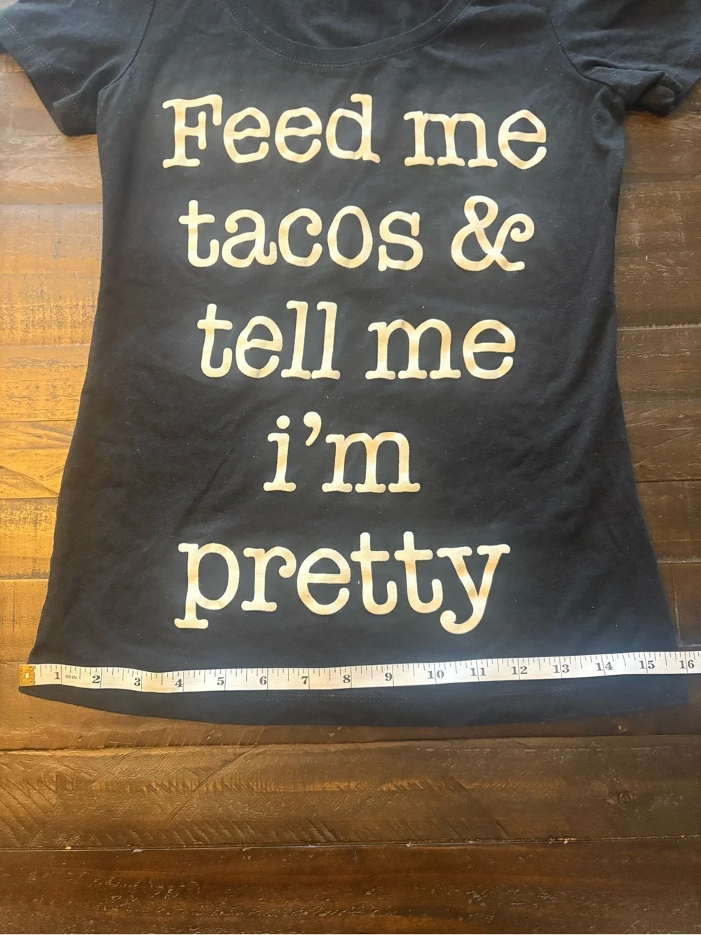 Feed Me Tacos & Tell Me I’m Pretty Graphic Tee | Medium - Picture 7 of 11